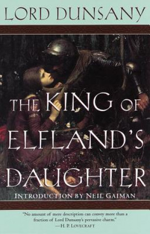 Kniha King of Elfland's Daughter Lord Dunsany