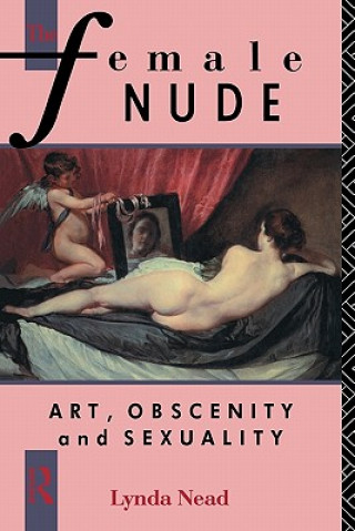 Kniha Female Nude Lynda Nead