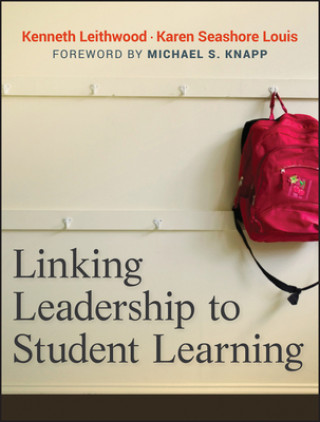 Könyv Linking Leadership to Student Learning Kenneth Leithwood