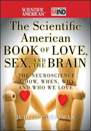 Könyv Scientific American Book of Love, Sex and the Brain Scientific American