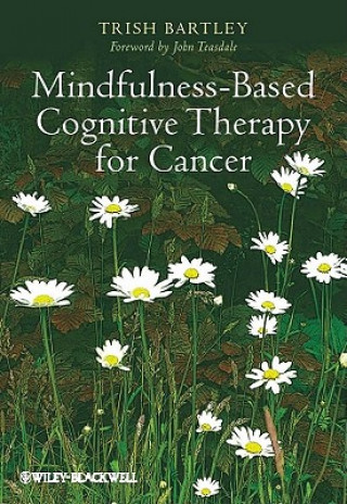 Książka Mindfulness-Based Cognitive Therapy for Cancer - Gently Turning Towards Trish Bartley