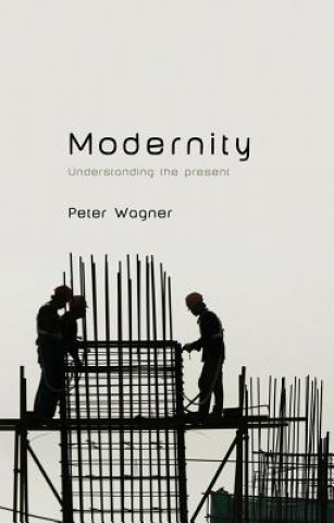 Könyv Modernity Peter Wagner