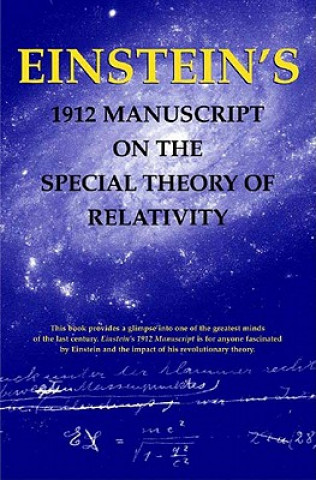 Kniha Einstein's 1912 Manuscript on the Theory of Relativity: a Facsimile Albert Einstein