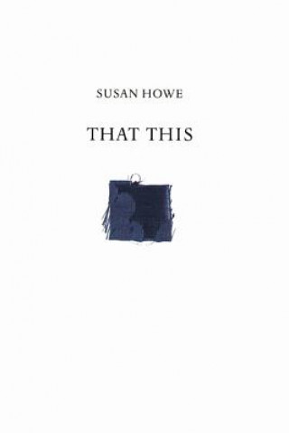 Könyv That This Susan Howe
