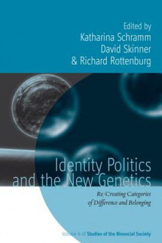 Könyv Identity Politics and the New Genetics Richard Rottenburg
