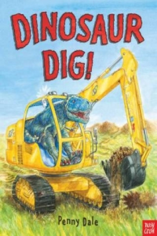 Kniha Dinosaur Dig! Penny Dale