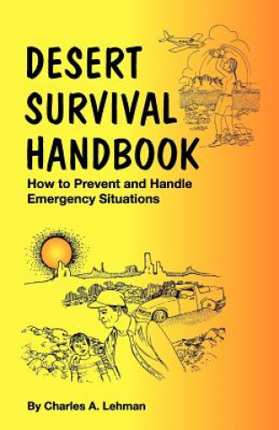 Könyv Desert Survival Handbook Charles Lehman
