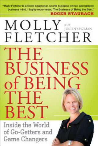 Kniha Business of Being the Best Molly Fletcher