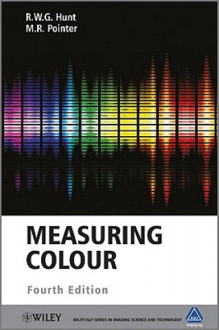 Kniha Measuring Colour 4e R W G Hunt