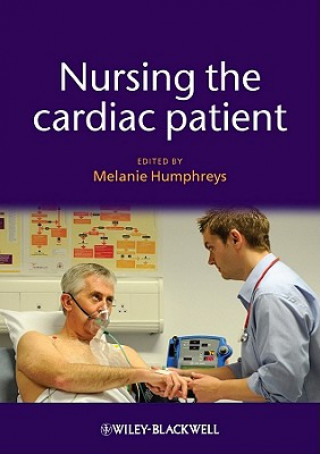 Kniha Nursing the Cardiac Patient Melanie Humphreys