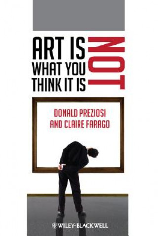 Könyv Art Is Not What You Think It Is Donald Preziosi