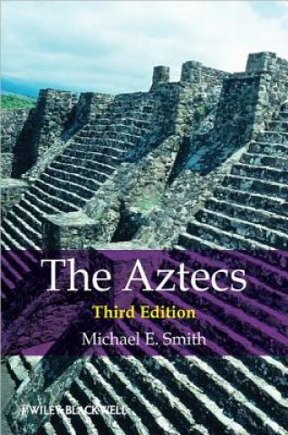 Carte Aztecs 3e Michael E. Smith
