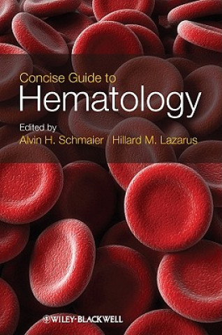 Knjiga Concise Guide to Hematology Alvin H Schmaier