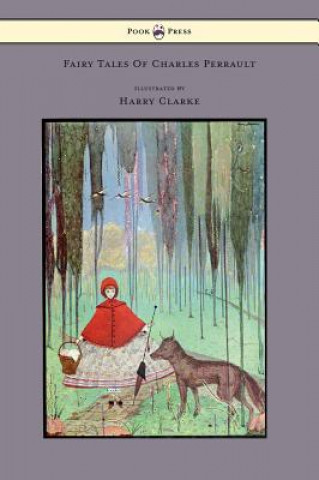 Kniha Fairy Tales Of Charles Perrault Illustrated By Harry Clarke Charles Perrault