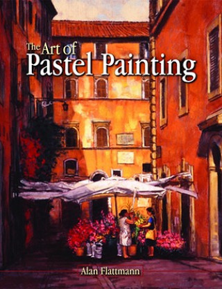Книга Art of Pastel Painting, The Alan Flattmann