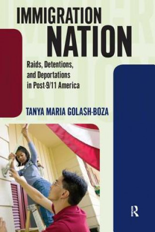 Kniha Immigration Nation Tanya Maria Golash-Boza