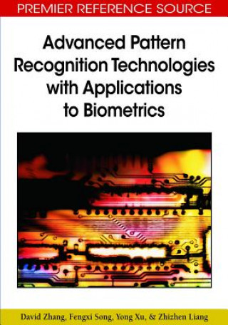 Książka Advanced Pattern Recognition Technologies with Applications to Biometrics David Zhang