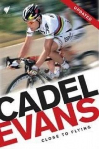 Buch Close to Flying Cadel Evans
