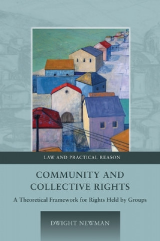 Kniha Community and Collective Rights Dwight Newman