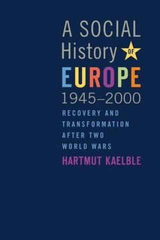 Könyv Social History of Europe, 1945-2000 Hartmut Kaelble