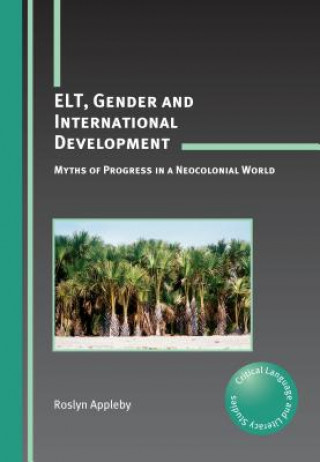 Könyv ELT, Gender and International Development Roslyn Appleby