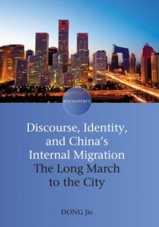 Livre Discourse, Identity, and China's Internal Migration Dong Jie