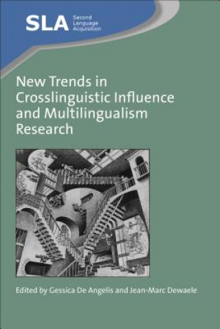 Kniha New Trends in Crosslinguistic Influence and Multilingualism Research Gessica De Angelis