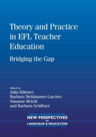 Kniha Theory and Practice in EFL Teacher Education Julia Hüttner