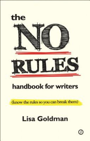 Książka No Rules Handbook for Writers Lisa Goldman