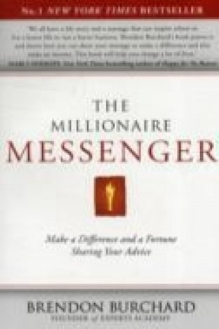 Kniha Millionaire Messenger Brendon Burchard