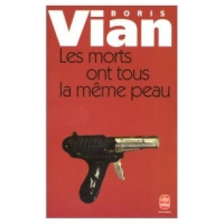 Книга Les morts ont tous la meme peau Boris Vian