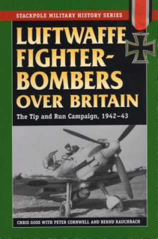 Kniha Luftwaffe Fighter-Bombers Over Britain Chris Goss