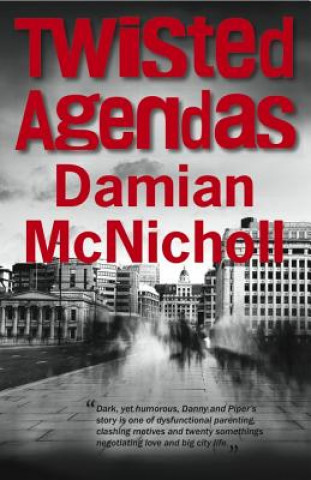 Carte Twisted Agenda: Shocking. Page-Turning. International Crime Thriller. Damian McNicholl