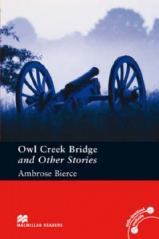 Book Macmillan Readers Owl Creek Bridge and Other Stories Pre Intermediate Without CD Reader Ambrose Bierce