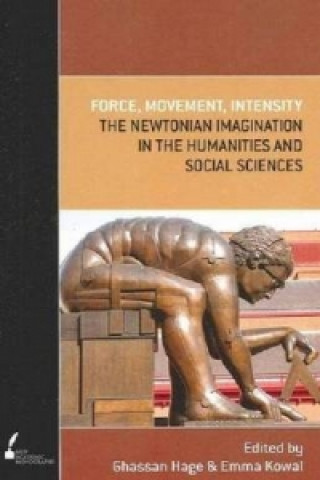 Livre Force, Movement, Intensity Ghassan Hage