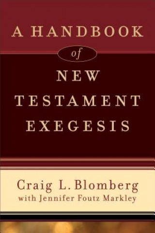Könyv Handbook of New Testament Exegesis Craig L Blomberg