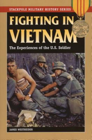 Kniha Fighting in Vietnam James E Westheider