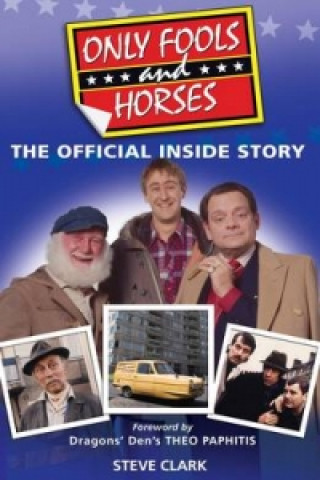 Carte Only Fools and Horses - The Official Inside Story Steve Clark