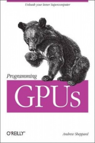Knjiga Programming GPUs Andrew Sheppard