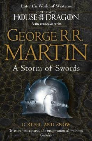 Könyv Storm of Swords: Part 1 Steel and Snow George R. R. Martin