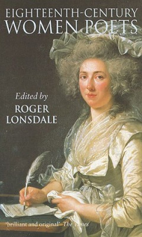 Könyv Eighteenth-Century Women Poets Roger Lonsdale