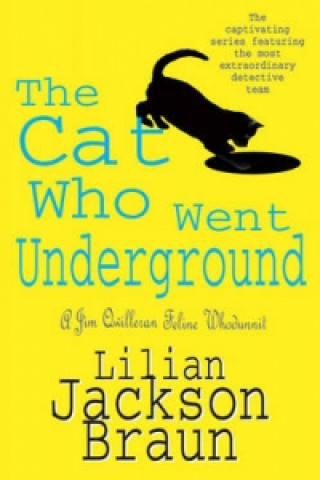 Book Cat Who Went Underground (The Cat Who... Mysteries, Book 9) Lilian Jackson Braun