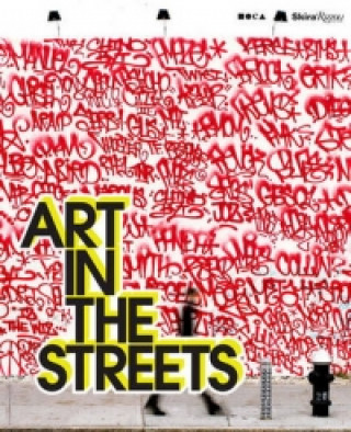 Книга Art in the Streets Los Angeles Museum of Contemporary Art