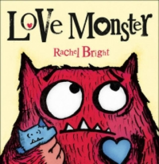 Könyv Love Monster Rachel Bright