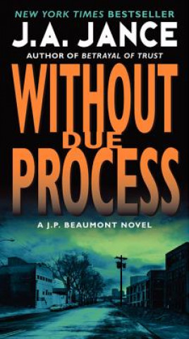 Knjiga Without Due Process J A Jance