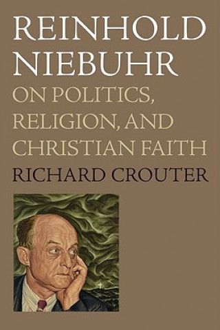 Kniha Reinhold Niebuhr Richard Crouter