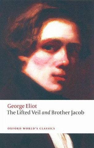 Kniha Lifted Veil, and Brother Jacob George Eliot