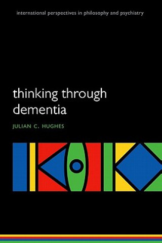 Book Thinking Through Dementia Julian Hughes