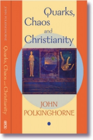 Livre Quarks, Chaos and Christianity John Polkinghorne