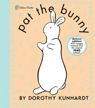 Kniha Pat the Bunny Deluxe Edition (Pat the Bunny) Dorothy Kunhardt